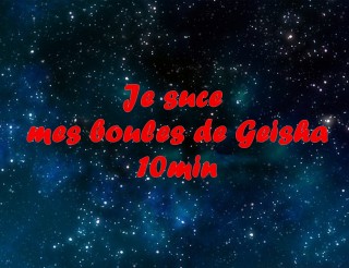 Je suce mes boules de Geisha